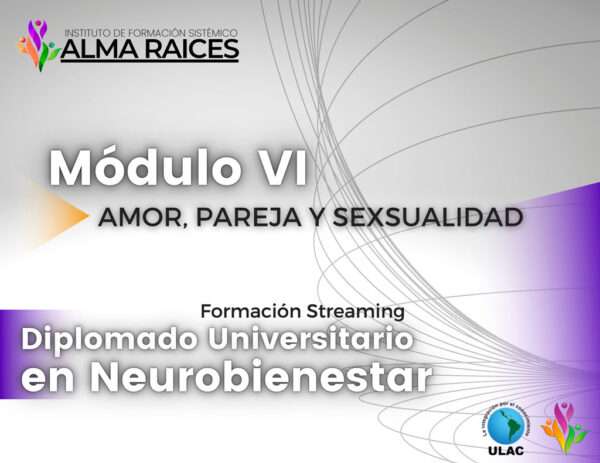 MÓDULO VI AMOR, PAREJA, Y SEXUALIDAD